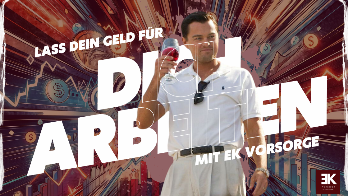 EK Vorsorge Lass Dein Geld für dich arbeiten